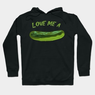 Love me a pickle Hoodie